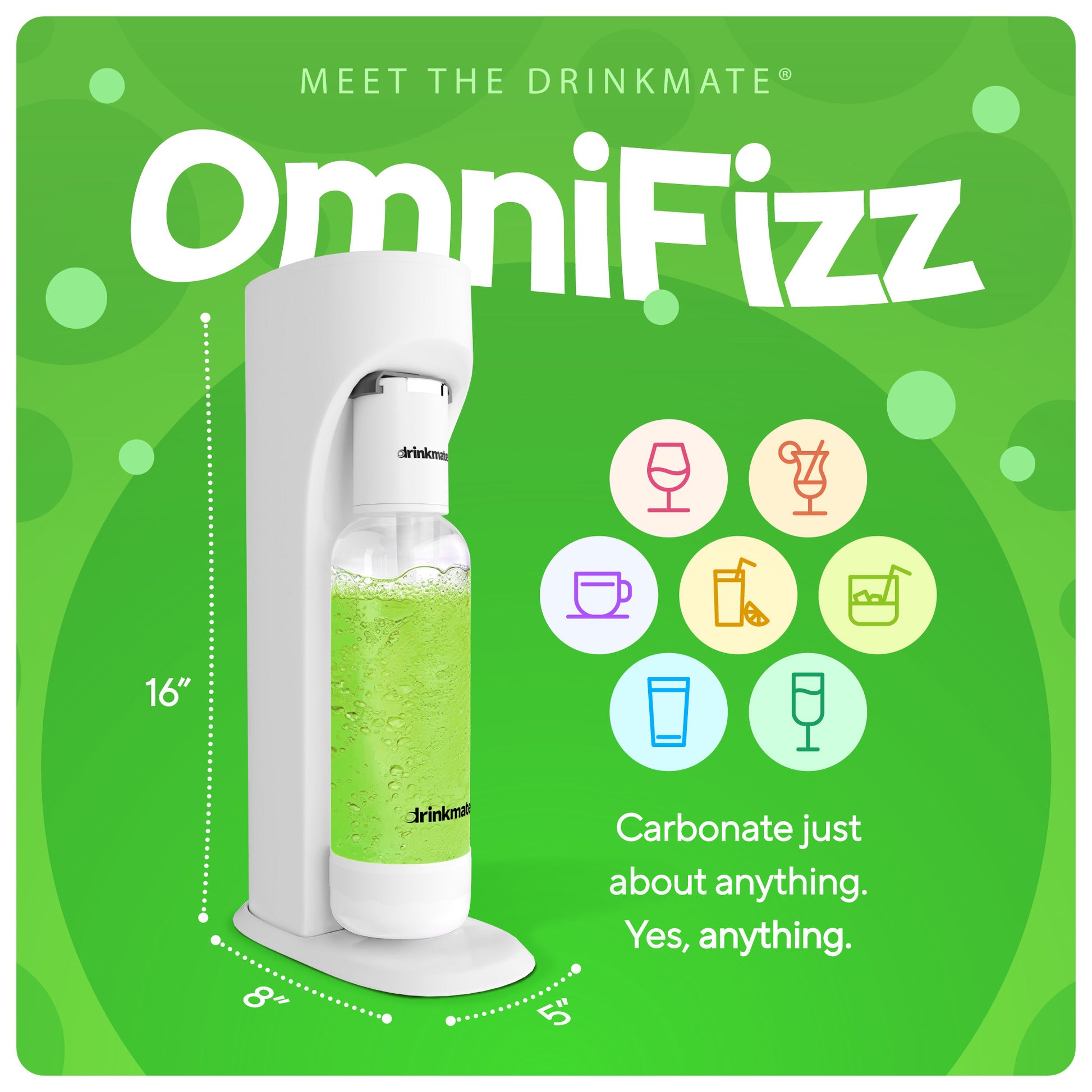 Meet the Drinkmate OmniFizz (Shown in Classic White). Carbonate just about anything. Yes, anything. Dimensions: 16" x 8" x 5".